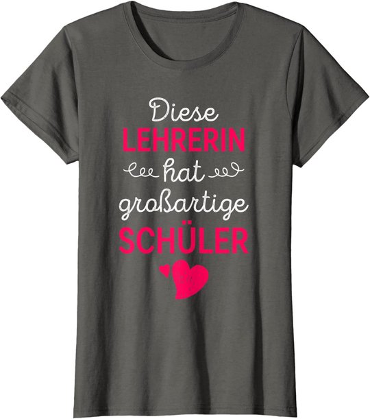 Lehrerin Großartige Schüler Lehrer Schule Beruf Geschenk T-Shirt