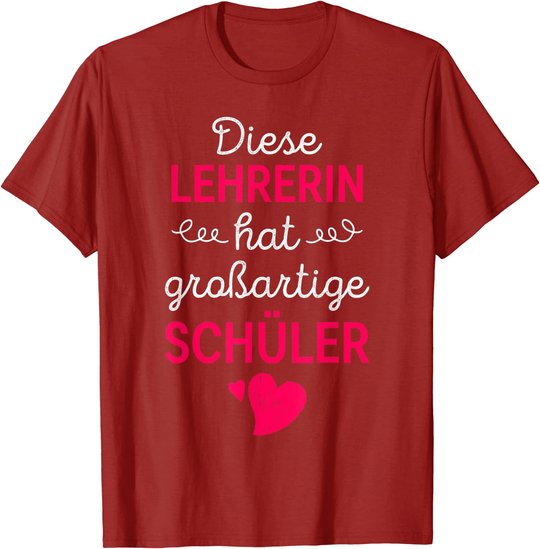 Lehrerin Großartige Schüler Lehrer Schule Beruf Geschenk T-Shirt