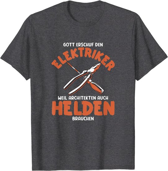 Herren Elektriker sind Helden Elektriker Spruch Elektriker Werkzeug T-Shirt