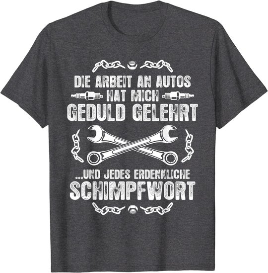 Schrauber Kfz Mechaniker T-Shirt: Geduld Und Schimpfwörter T-Shirt