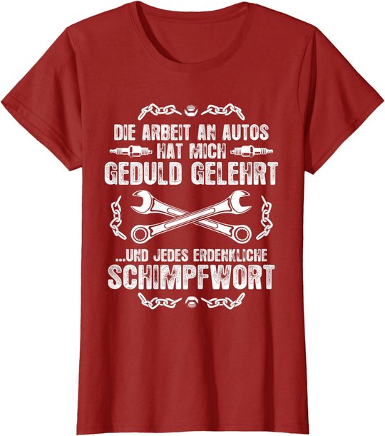 Schrauber Kfz Mechaniker T-Shirt: Geduld Und Schimpfwörter T-Shirt