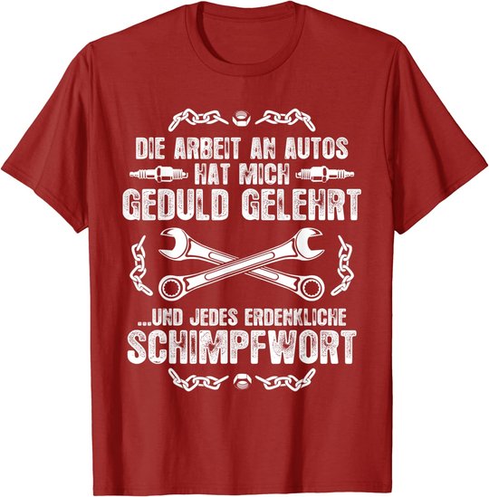 Schrauber Kfz Mechaniker T-Shirt: Geduld Und Schimpfwörter T-Shirt