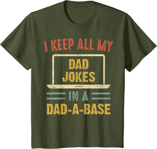 Vintage I Keep All My Dad Jokes In A Dad A Base Father's Day T-Shirt