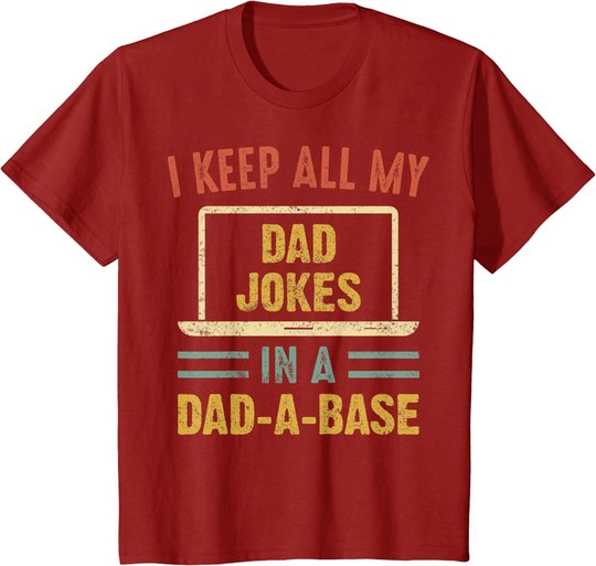 Vintage I Keep All My Dad Jokes In A Dad A Base Father's Day T-Shirt