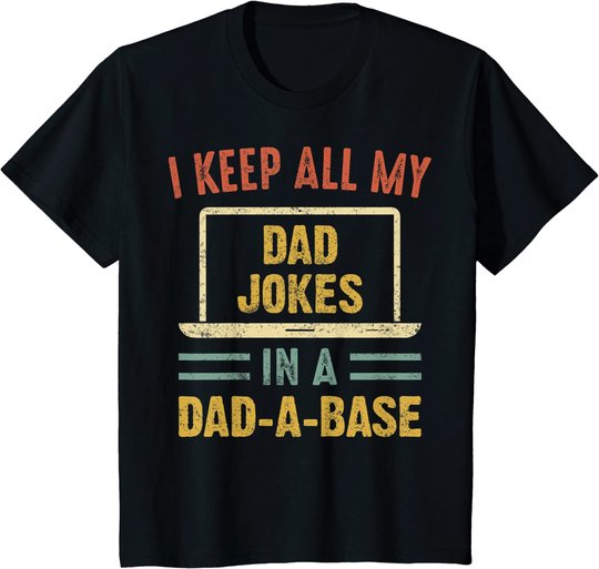 Vintage I Keep All My Dad Jokes In A Dad A Base Father's Day T-Shirt