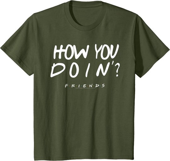 Friends How You Doin? White T-Shirt