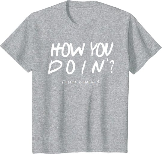 Friends How You Doin? White T-Shirt