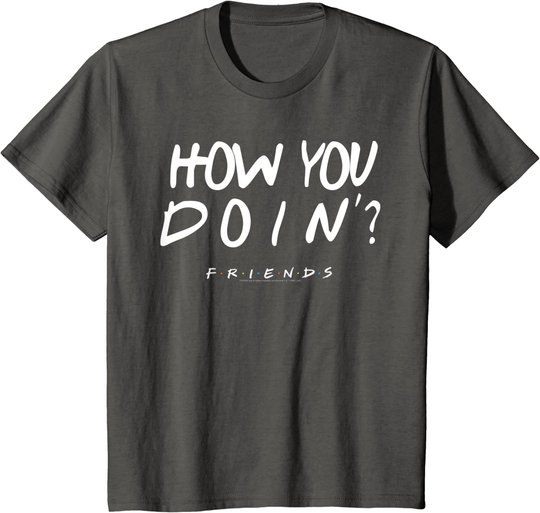 Friends How You Doin? White T-Shirt