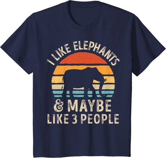 I Like Elephants And Maybe Like 3 People Elephant Retro T-Shirt