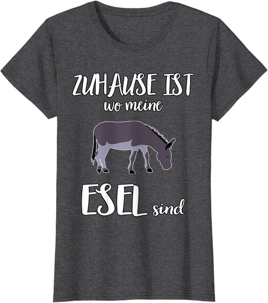 Zuhause ist wo meine Esel sind lustiger Spruch T-Shirt
