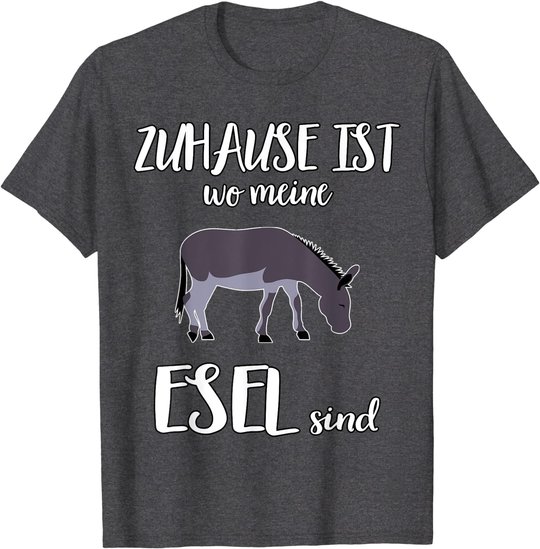 Zuhause ist wo meine Esel sind lustiger Spruch T-Shirt