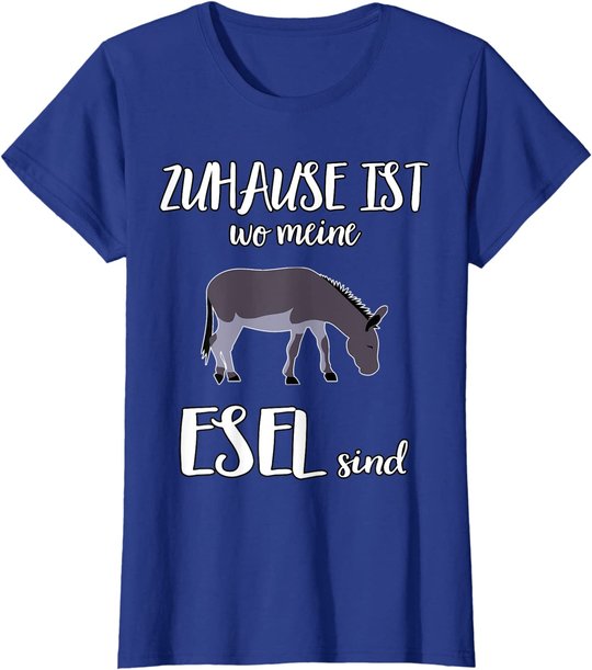 Zuhause ist wo meine Esel sind lustiger Spruch T-Shirt