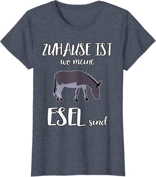 Zuhause ist wo meine Esel sind lustiger Spruch T-Shirt