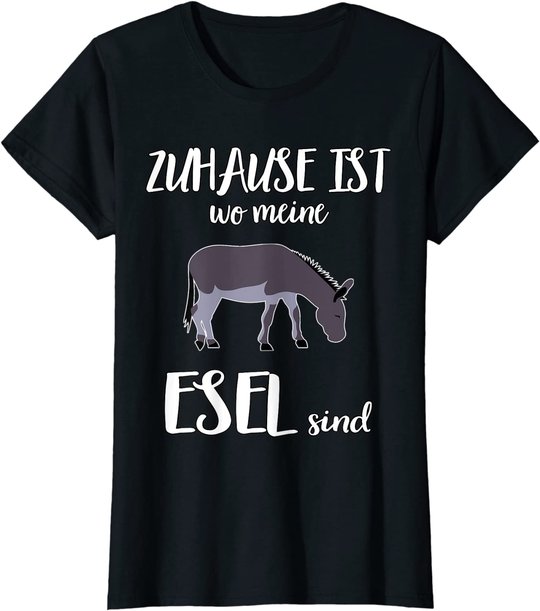 Zuhause ist wo meine Esel sind lustiger Spruch T-Shirt