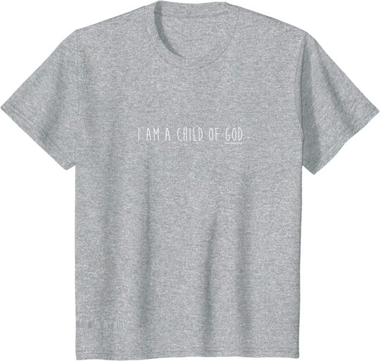 I am child of God T-Shirt