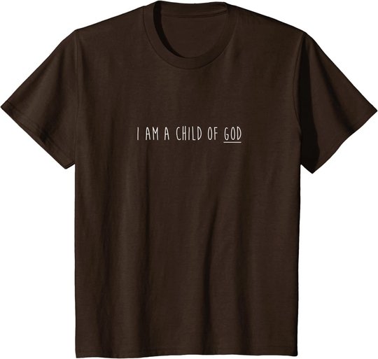 I am child of God T-Shirt