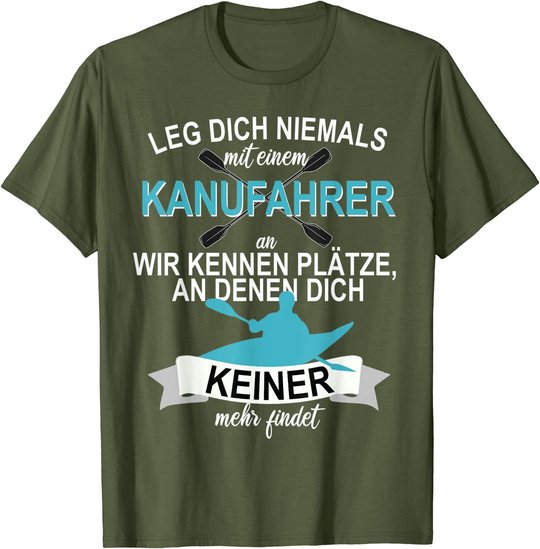 Kanu Kajak Paddeln Sport Hobby Freizeit Ruddern T-Shirt