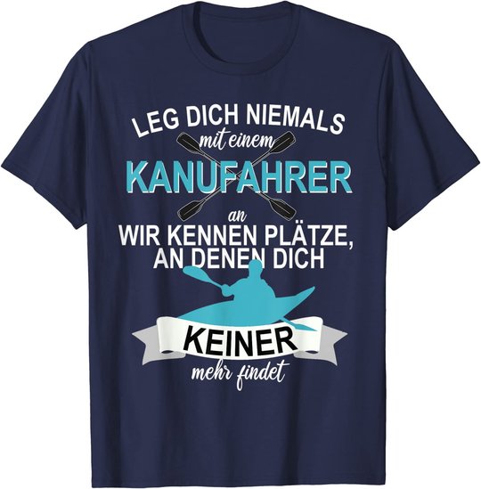 Kanu Kajak Paddeln Sport Hobby Freizeit Ruddern T-Shirt