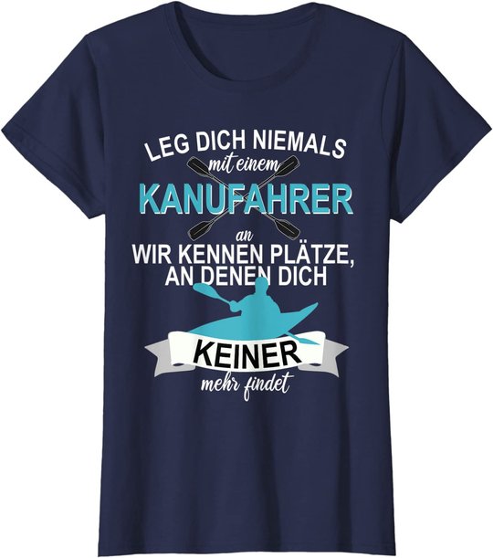Kanu Kajak Paddeln Sport Hobby Freizeit Ruddern T-Shirt