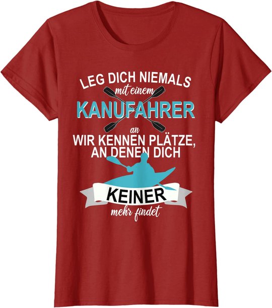 Kanu Kajak Paddeln Sport Hobby Freizeit Ruddern T-Shirt