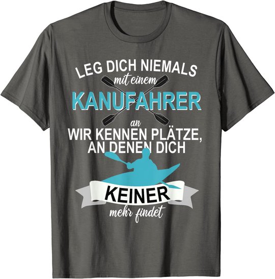 Kanu Kajak Paddeln Sport Hobby Freizeit Ruddern T-Shirt