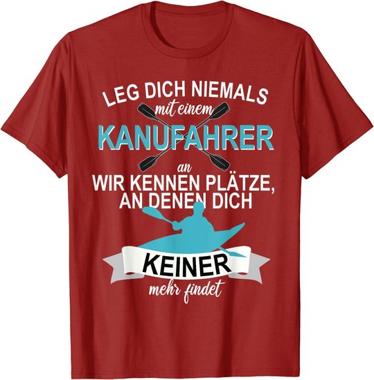 Kanu Kajak Paddeln Sport Hobby Freizeit Ruddern T-Shirt