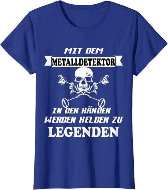 Metalldetektor Sondeln - Lustiger Spruch T-Shirt