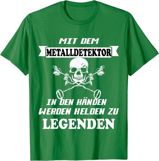 Metalldetektor Sondeln - Lustiger Spruch T-Shirt