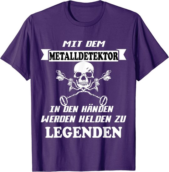 Metalldetektor Sondeln - Lustiger Spruch T-Shirt