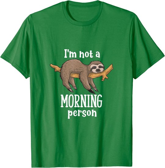 I am not a morning person sloth tiermotive Geschenk Faultier T-Shirt