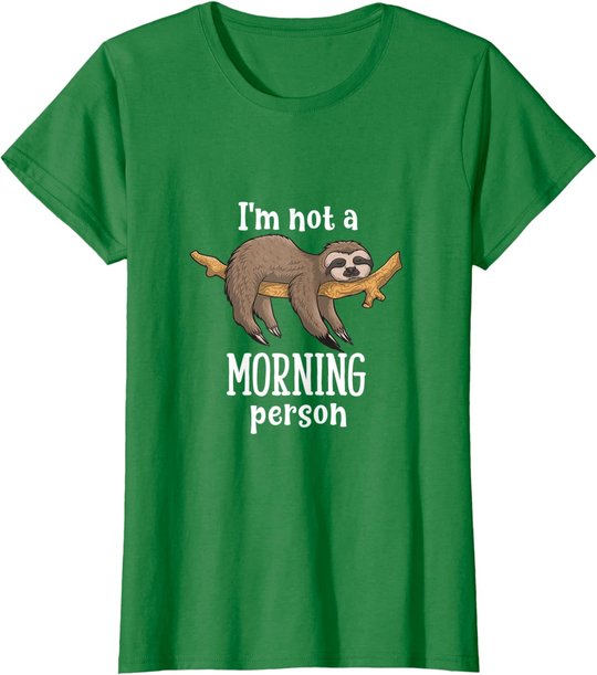 I am not a morning person sloth tiermotive Geschenk Faultier T-Shirt