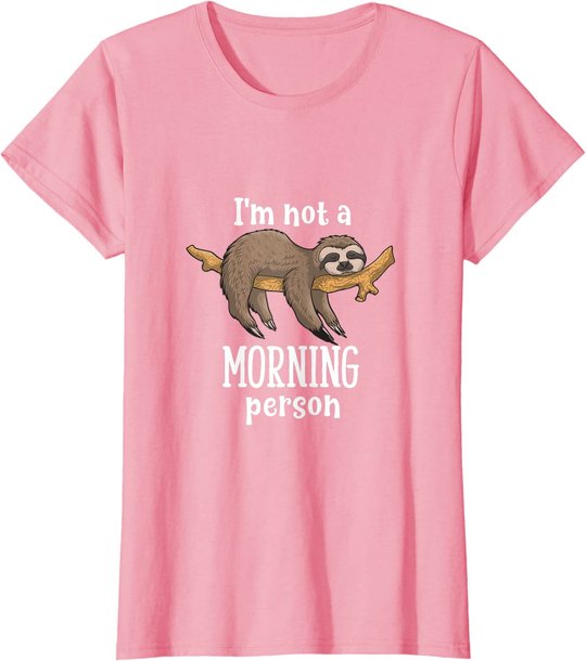 I am not a morning person sloth tiermotive Geschenk Faultier T-Shirt