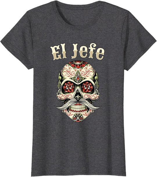 Sugar Skull Shirt For Men Dia De Los Muertos El Jefe T-Shirt