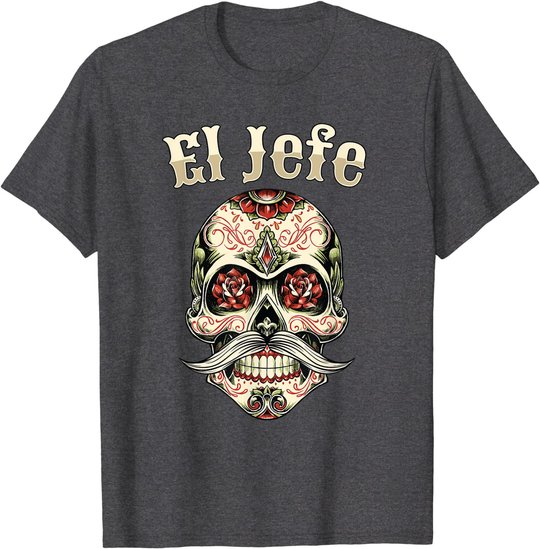 Sugar Skull Shirt For Men Dia De Los Muertos El Jefe T-Shirt