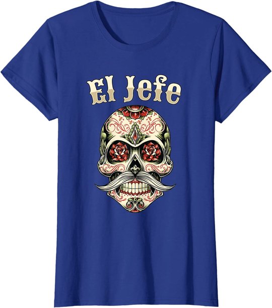 Sugar Skull Shirt For Men Dia De Los Muertos El Jefe T-Shirt