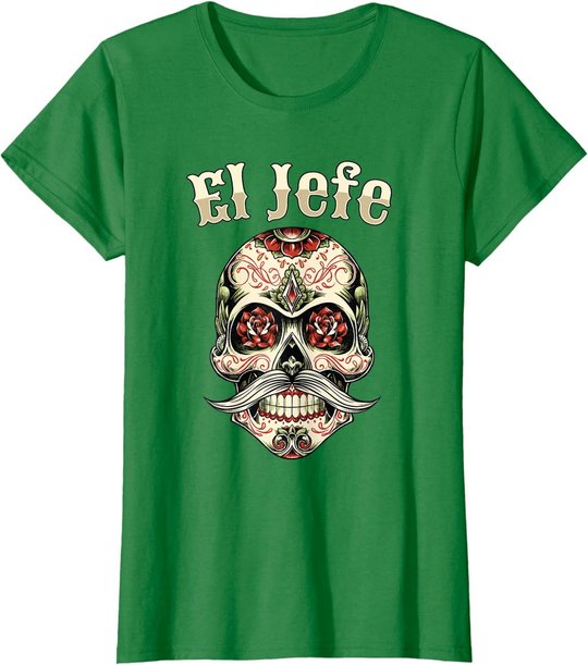 Sugar Skull Shirt For Men Dia De Los Muertos El Jefe T-Shirt
