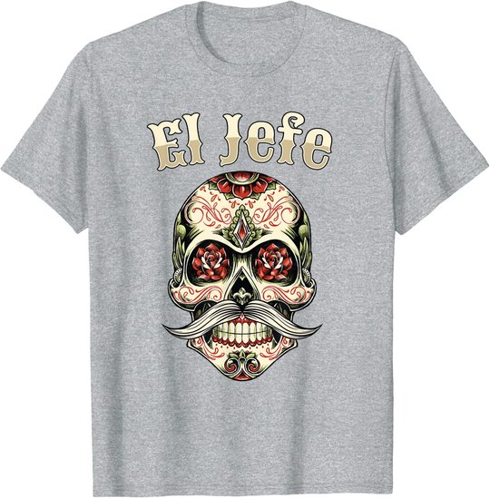 Sugar Skull Shirt For Men Dia De Los Muertos El Jefe T-Shirt