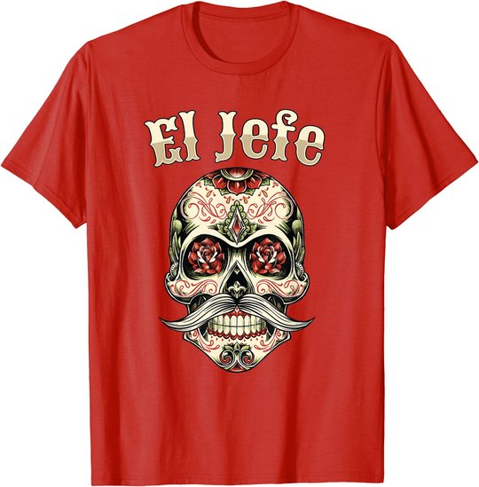 Sugar Skull Shirt For Men Dia De Los Muertos El Jefe T-Shirt