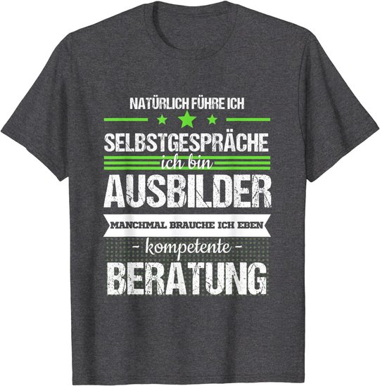 Ausbilder Ausbildung Lehrherr Job Beruf Spruch Geschenk T-Shirt