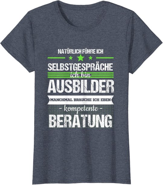 Ausbilder Ausbildung Lehrherr Job Beruf Spruch Geschenk T-Shirt