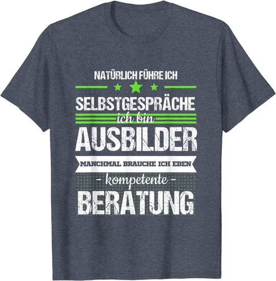 Ausbilder Ausbildung Lehrherr Job Beruf Spruch Geschenk T-Shirt