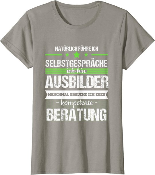 Ausbilder Ausbildung Lehrherr Job Beruf Spruch Geschenk T-Shirt