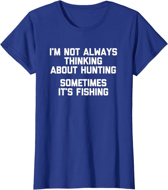Lustiges Jagd-Shirt: Ich denke nicht immer an die Jagd T-Shirt