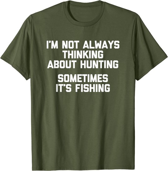 Lustiges Jagd-Shirt: Ich denke nicht immer an die Jagd T-Shirt