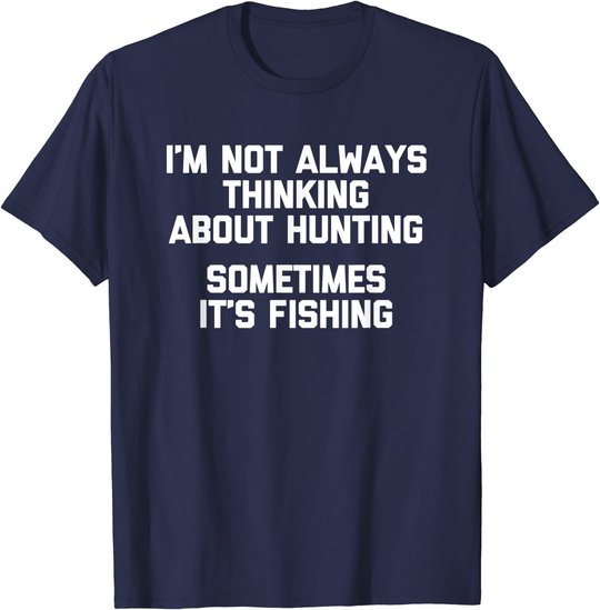 Lustiges Jagd-Shirt: Ich denke nicht immer an die Jagd T-Shirt