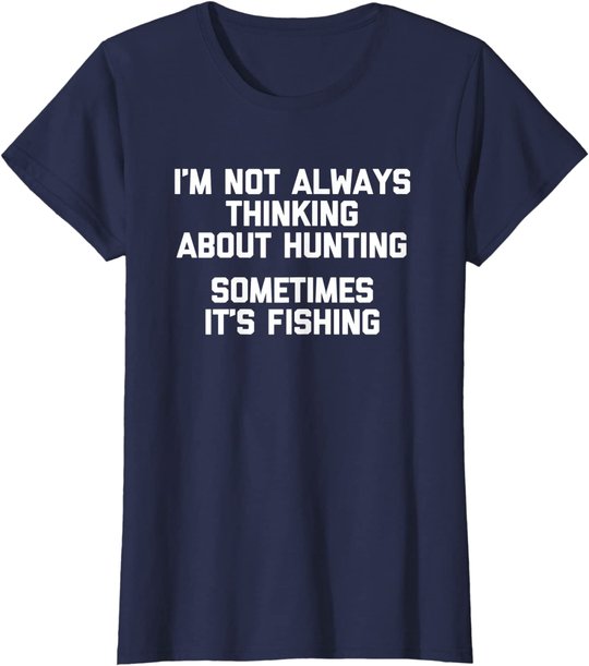 Lustiges Jagd-Shirt: Ich denke nicht immer an die Jagd T-Shirt