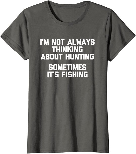 Lustiges Jagd-Shirt: Ich denke nicht immer an die Jagd T-Shirt
