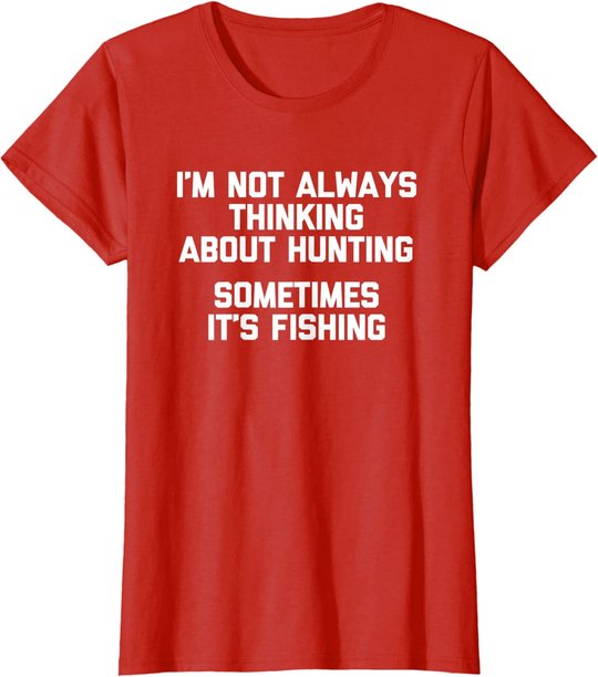 Lustiges Jagd-Shirt: Ich denke nicht immer an die Jagd T-Shirt