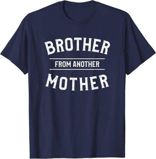 Herren Brother From Another Mother Funny Gift For A Step Brother T-Shirt