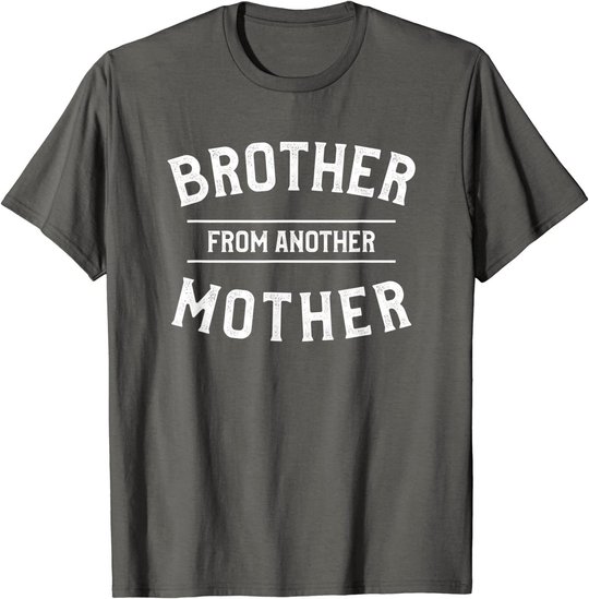Herren Brother From Another Mother Funny Gift For A Step Brother T-Shirt